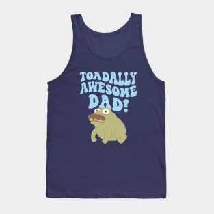 Funny Toad Pun Toadally Awesome Dad Tank Top